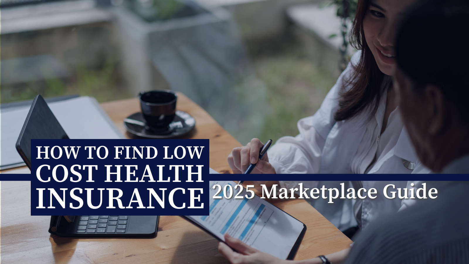 2025 Guide - How to find affordable health insurance on the marketplace