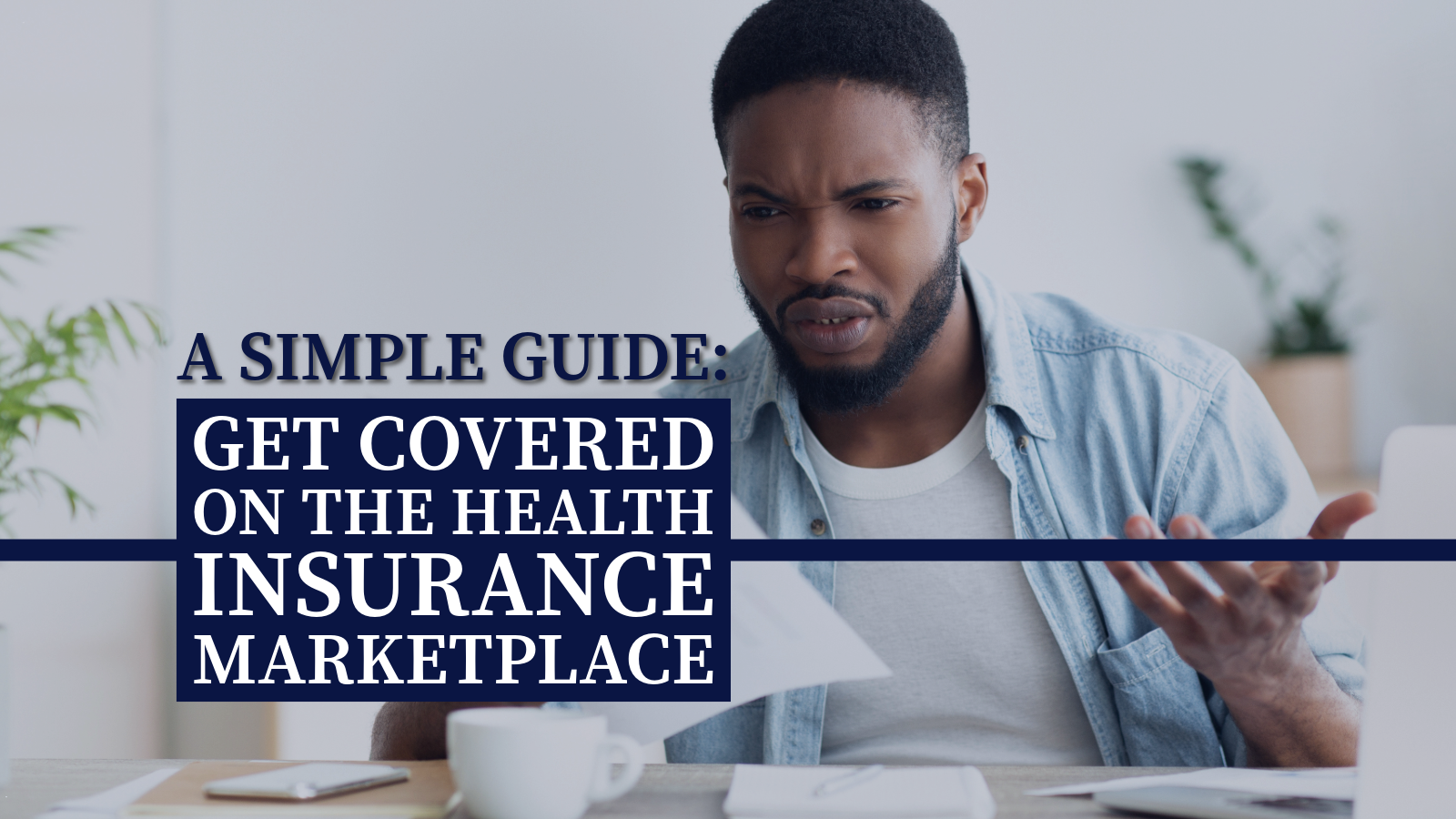 A simple guide to help you enroll in health insurance on the marketplace